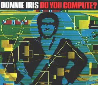 <span class="mw-page-title-main">Do You Compute?</span> 1983 single by Donnie Iris