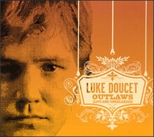 Outlaws (Luke Doucet album) httpsuploadwikimediaorgwikipediaenthumb1