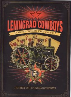 <i>Those Were the Days – The Best of Leningrad Cowboys</i> 2009 greatest hits album by Leningrad Cowboys