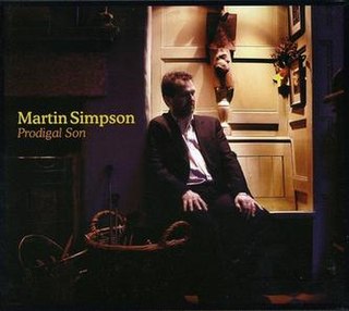 <i>Prodigal Son</i> (Martin Simpson album) 2007 studio album by Martin Simpson