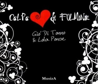 <span class="mw-page-title-main">Colpo di fulmine (song)</span> 2008 single by Giò Di Tonno and Lola Ponce