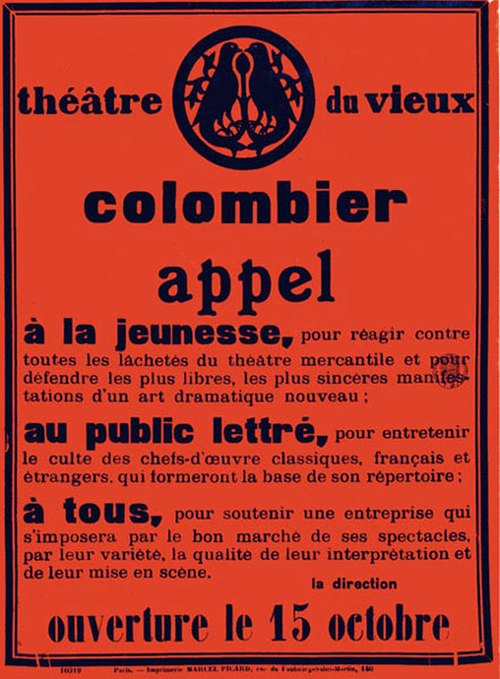 Copeau's advertising poster for the opening of the Théâtre du Vieux-Colombier was a veritable manifesto; a call against the overladen productions of t