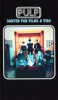 <i>Sorted for Films & Vids</i> 1995 video by Pulp