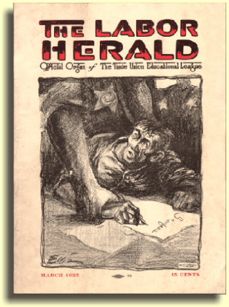 March 1923 issue of The Labor Herald, official organ of the Trade Union Educational League. TUELLABORHERALD.gif