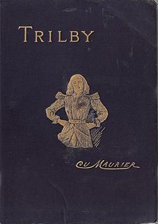 <i>Trilby</i> (novel) 1895 novel by George du Maurier