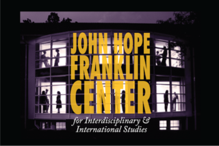 John Hope Franklin Center for Interdisciplinary and International Studies