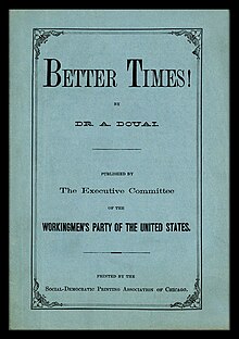 Douai was the author of one of the first American international socialist pamphlets in the English language, the 1877 tract Better Times!