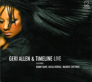 <i>Geri Allen & Timeline Live</i> 2010 live album by Geri Allen & Timeline