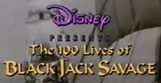 <i>The 100 Lives of Black Jack Savage</i> American TV series or program