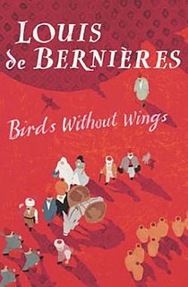 <i>Birds Without Wings</i> Novel by Louis de Bernières