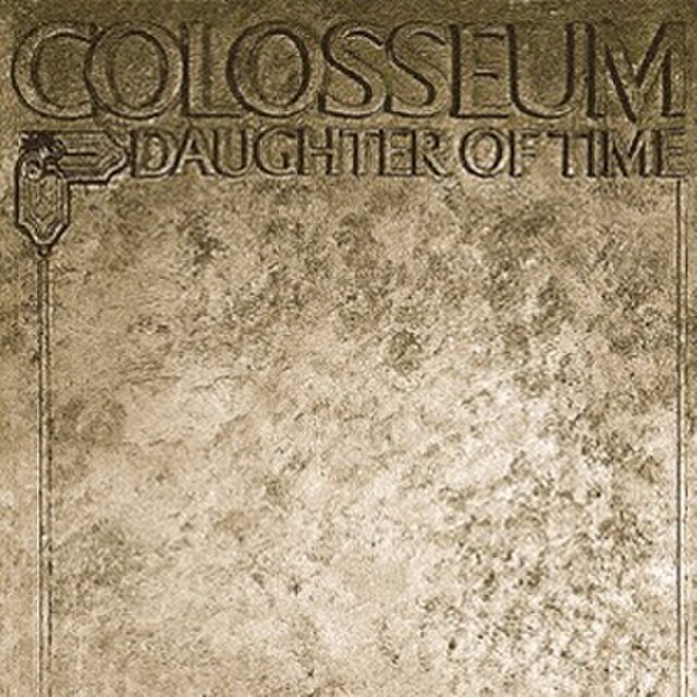 Daughter of time. Colosseum Band.