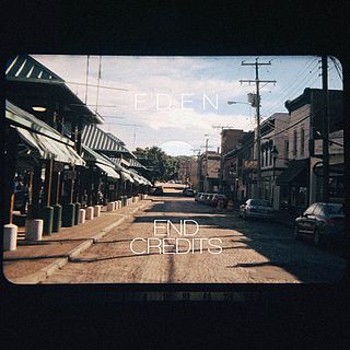 <i>End Credits</i> (EP) 2015 EP by Eden