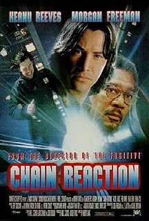 <i>Chain Reaction</i> (1996 film) 1996 American science fiction action thriller film by Andrew Davis