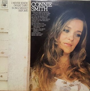 <i>I Never Knew</i> (What That Song Meant Before) 1974 studio album by Connie Smith