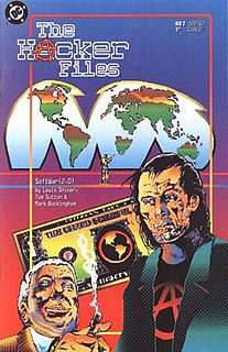 The Hacker Files is a twelve issue DC Comics mini-series published from August 1992 to July 1993. It was written by Lewis Shiner and illustrated by Tom Sutton.