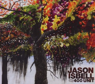 <i>Jason Isbell and the 400 Unit</i> (album) 2009 studio album by Jason Isbell