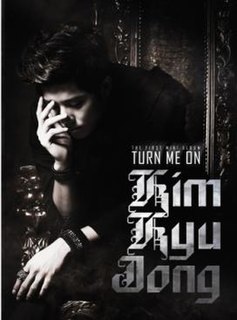 <i>Turn Me On</i> (Kim Kyu-jong EP) 2011 EP by Kim Kyu-jong