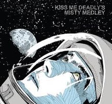 Kiss Me Deadlys Album Misty Medley cover.jpg