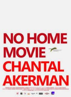 <i>No Home Movie</i> 2015 French-Belgian documentary film by Chantal Akerman