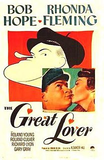 <i>The Great Lover</i> (1949 film) 1949 film by Alexander Hall