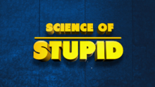 Science of Stupid.png