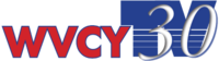 In red, the station's call letters, "WVCY", are rendered in red with black edging. Next to it, a stylized thick blue logo reading "TV" appears with several lines in the bottom portion. WIthin the TV logo, a white and italicized serifed "30" appears.