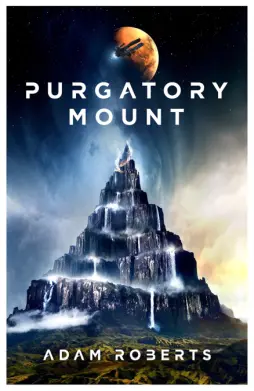 <i>Purgatory Mount</i> 2021 novel by Adam Roberts