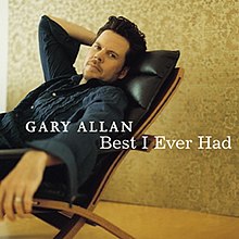 Gary Allan - Best I Ever Had.jpg