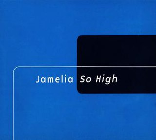 <span class="mw-page-title-main">So High (Jamelia song)</span> 1999 single by Jamelia