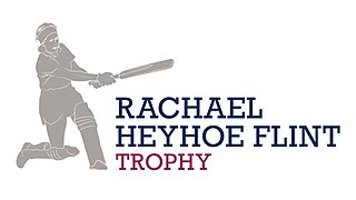 <span class="mw-page-title-main">Rachael Heyhoe Flint Trophy</span> Womens cricket tournament