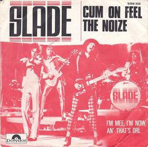 UK/European cover of "Cum On Feel the Noize".