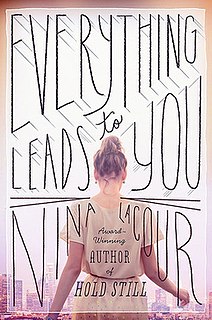 <i>Everything Leads to You</i> 2014 novel by Nina LaCour