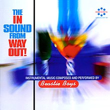 The In Sound from Way Out! (Beastie Boys album) - Wikipedia