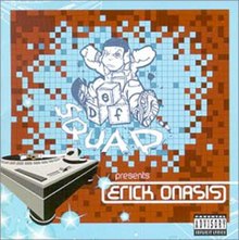 Def Squad Erick Onasis.jpg ұсынады