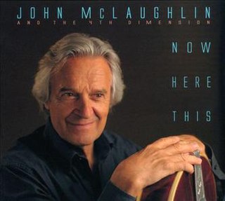 <i>Now Here This</i> 2012 studio album by John McLaughlin