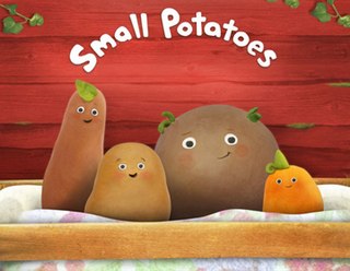 <i>Small Potatoes</i> (2011 TV series) British childrens television series