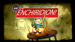 <span class="mw-page-title-main">The Enchiridion!</span> 5th episode of the 1st season of Adventure Time