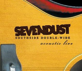 <i>Southside Double-Wide: Acoustic Live</i> 2004 live album by Sevendust