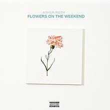 Asher Roth - Flowers on the Weekend.jpg