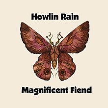 آلبوم Howlin Rain Magnificent Fiend Cover.jpg