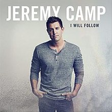 I Will Follow by Jeremy Camp.jpg