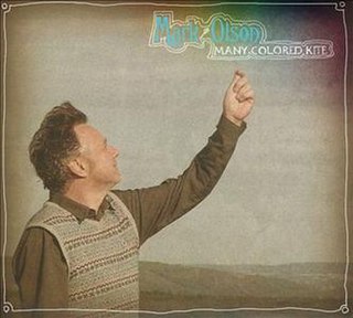 <i>Many Colored Kite</i> 2010 studio album by Mark Olson