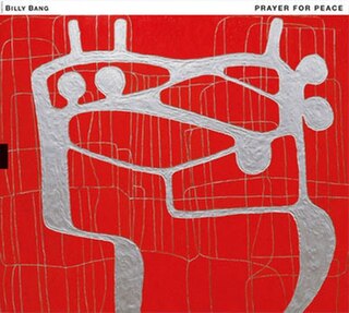 <i>Prayer for Peace</i> (Billy Bang album) 2010 studio album by Billy Bang
