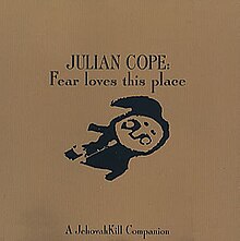 Julian Cope - Korku Burayı Seviyor.jpg