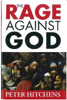 <i>The Rage Against God</i> Book by Peter Hitchens