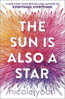 <i>The Sun Is Also a Star</i> (novel) 2016 young adult novel by Nicola Yoon