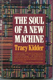 <i>The Soul of a New Machine</i> 1981 award-winning non-fiction book by Tracy Kidder