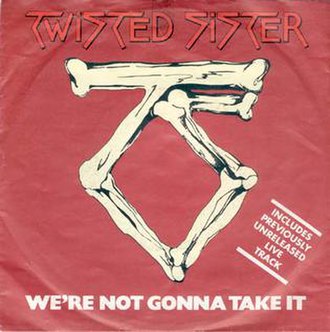 We're Not Gonna Take It (Twisted Sister song)