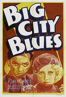 <i>Big City Blues</i> (1932 film) 1932 film by Mervyn LeRoy