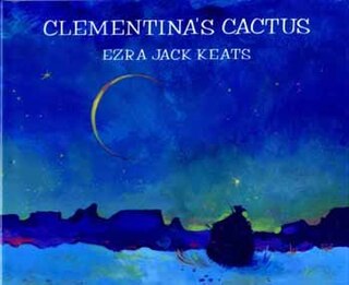 <i>Clementinas Cactus</i> 1982 picture book by Ezra Jack Keats